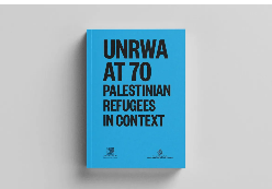 UNRWA at 70: Palestinian Refugees in Context