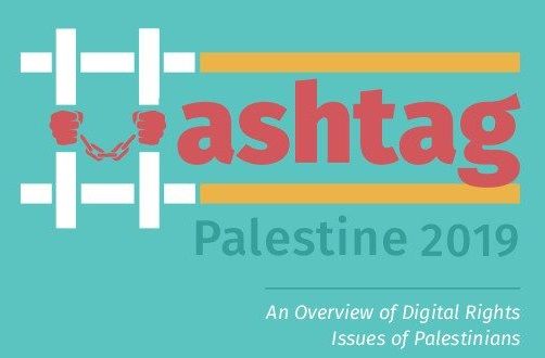 7amleh Publishes #HashtagPalestine 2019 an Annual Review of Palestinian Digital Rights Issues
