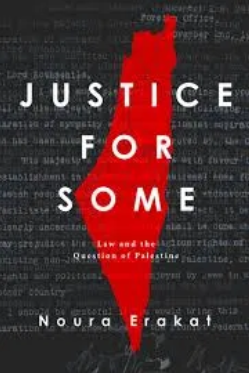 Justice for Some. Law and the Question of Palestine