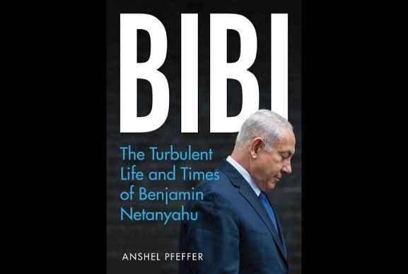 Bibi, The Turbulent Life and Times of Benjamin Netanyahu � Book Review
