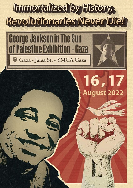 Gaza Celebrates George Jackson, theInternational Revolutionary